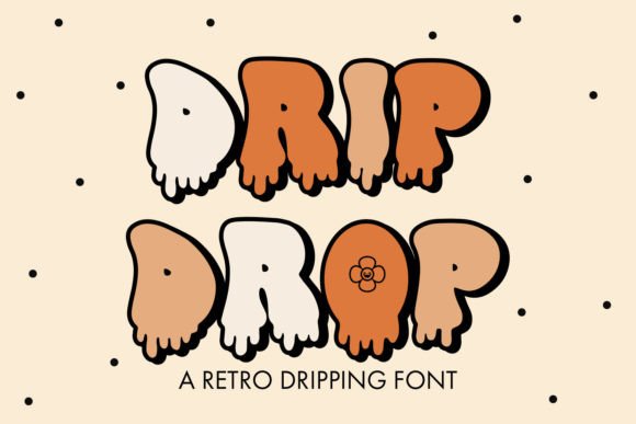 Drip Drop Font: Testing a Retro Typeface for Branding