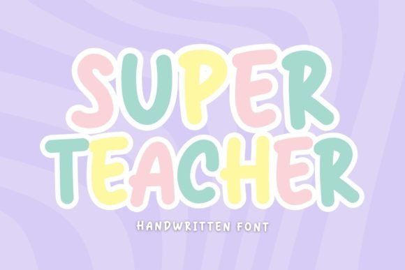 Super Teacher Font: A Designer’s Practical Review